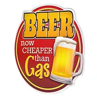 Beer is Cheaper than Gas Embossed Shaped Metal Wall Sign