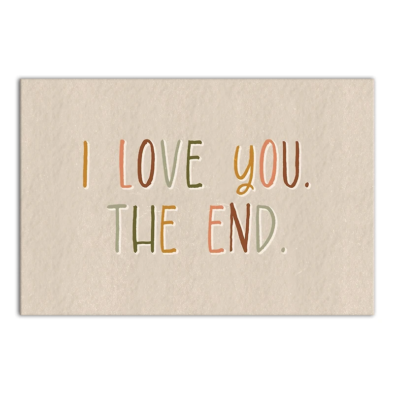 I Love You The End 30" x 20" Canvas Wall Art