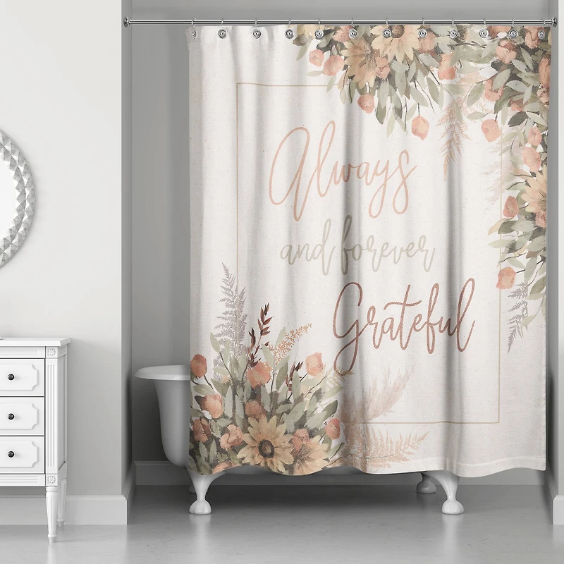 Always and Forever Grateful Shower Curtain