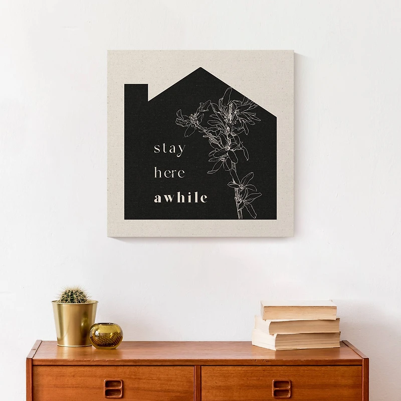 Stay Here Awhile Canvas Wall Art