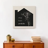 Stay Here Awhile Canvas Wall Art