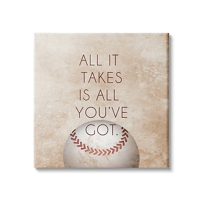 Stupell Industries Takes All You've Got Phrase Sports Baseball Brown Canvas Wall Art