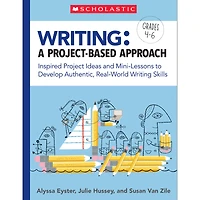 Scholastic Teaching Resources Writing: A Project-Based Approach