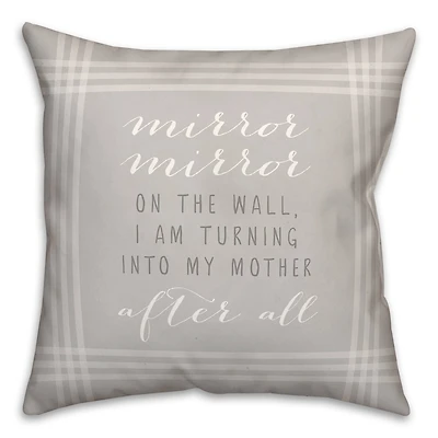 I'm Turning Into My Mother Throw Pillow