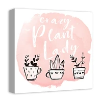Crazy Plant Lady 16" x 16" Canvas Wall Art