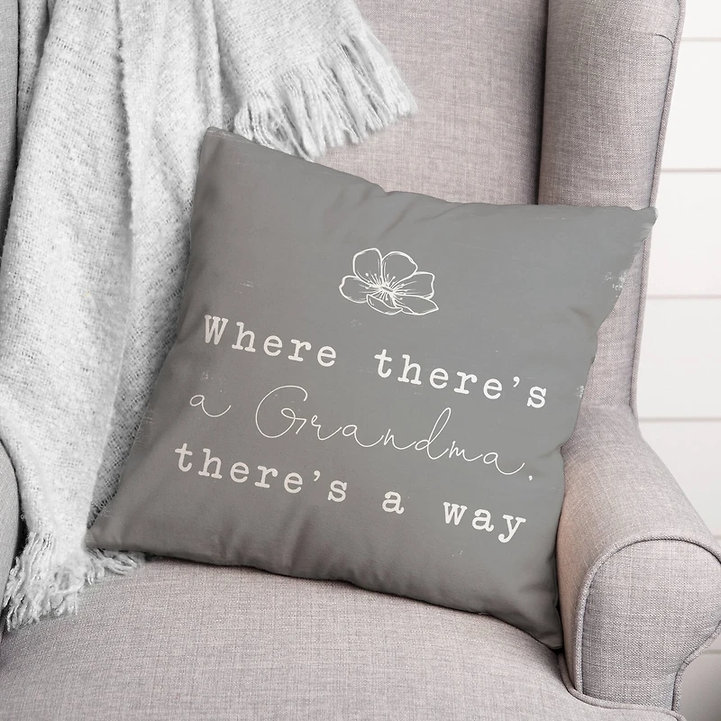 Where There's A Grandma There's A Way Throw Pillow