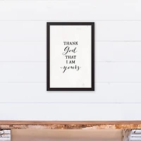 Thank God that I am Yours 12" x 18" Black Framed Canvas
