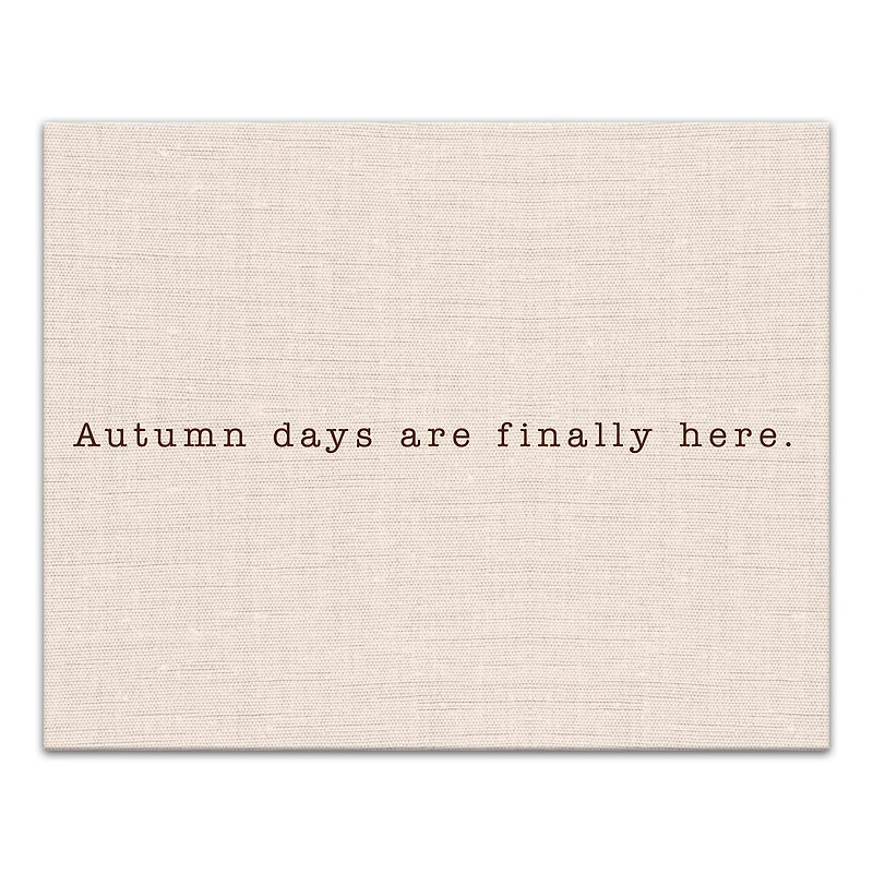 Autumn Days Are Finally Here Canvas Wall Art