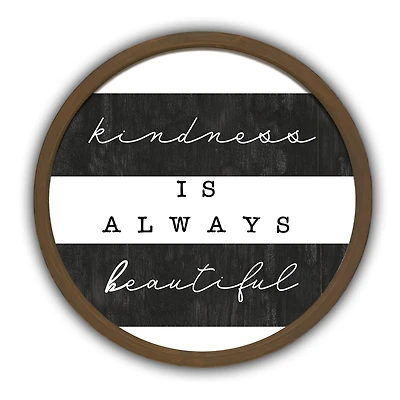 Kindness is Always Beautiful Round Brown Framed Print