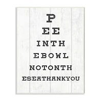 Stupell Industries Bathroom "Pee in the Bowl" Seeing Eye Chart Wooden Wall Plaque