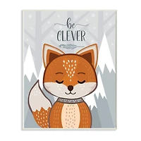 Stupell Industries Be Clever Phrase Cute Fox Mountain Forest Wall Plaque