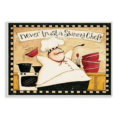 Stupell Industries Never Trust a Skinny Chef with Happy Cook Phrase Wood Wall Plaque