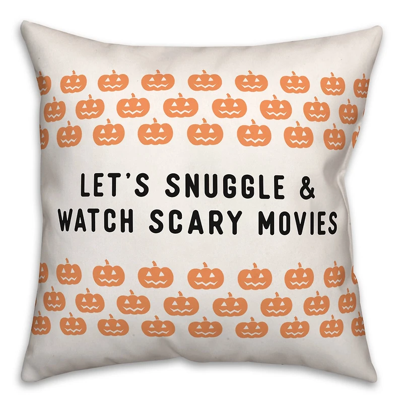 Snuggle and Watch Scary Movies 18" x 18" Throw Pillow