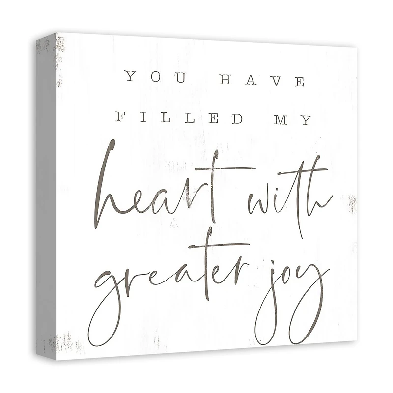You Have Filled my Heart with Greater Joy 16" x 16" Canvas Wall Art