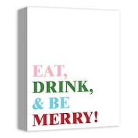 Eat Drink and Be Merry 11x14 Canvas Wall Art