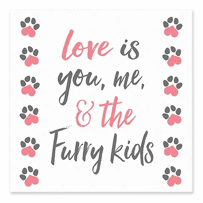 Love is You, Me and the Furry Kids Tabletop Canvas