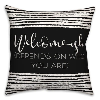 18" x 18" Welcome-ish Throw Pillow