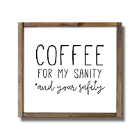 Coffee For My Sanity Framed Wood Plaque