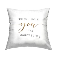 Stupell Industries Life Makes Sense Romantic Farmhouse Love Phrase Throw Pillow, 18" x 18"