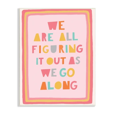 Stupell Industries Figuring Out as We Go Phrase Playful Pink Shapes Wall Plaque