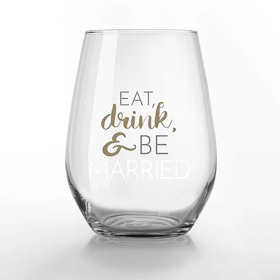 15oz. Eat Drink & Be Married Printed Stemless Wine Glass