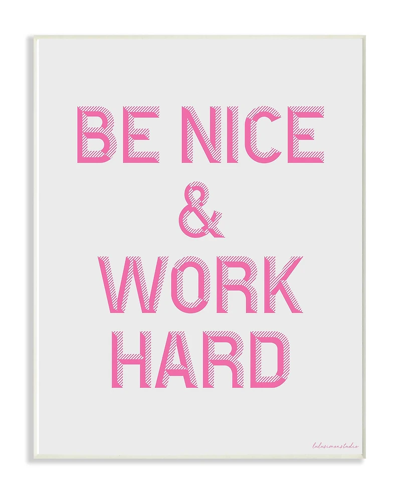 Stupell Industries lulusimonSTUDIO Be Nice & Work Hard Wood Wall Plaque