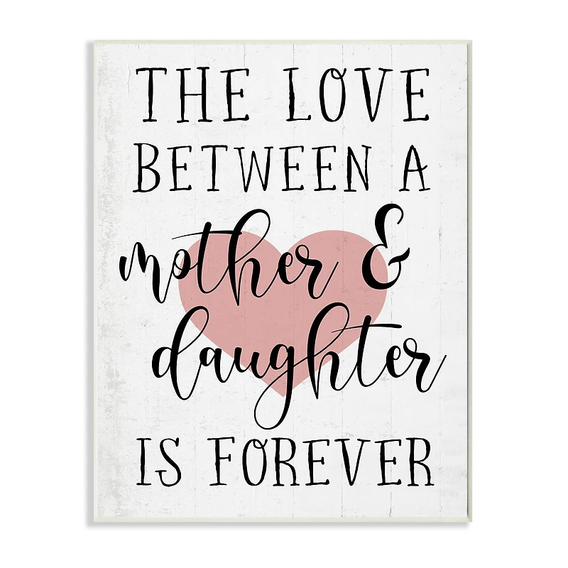 Stupell Industries Love Between Mother & Daughter Wall Plaque