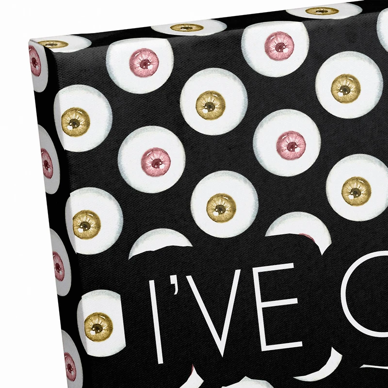 I've Got My Eyes On You Canvas Wall Art