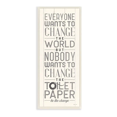 Stupell Industries Everyone Wants To Change The World White Planked Look Typography Wood Wall Plaque