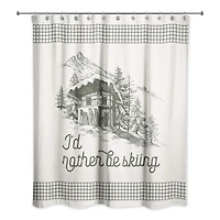 Rather Be Skiing Cabin Shower Curtain