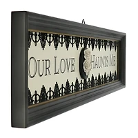 24.25" Our Love Haunts Me Wall Sign by Ashland®