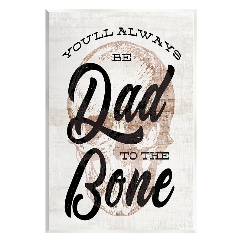 Stupell Industries Dad To The Bone Punny Skull Phrase Wall Plaque Art