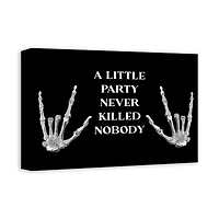 A Little Party Never Killed Nobody Canvas Wall Art