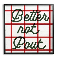 Stupell Industries Better Not Pout Plaid Phrase Framed Giclee Art