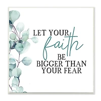Stupell Industries Faith Bigger Than Fear Spiritual Quote Plant Greenery Wood Wall Plaque