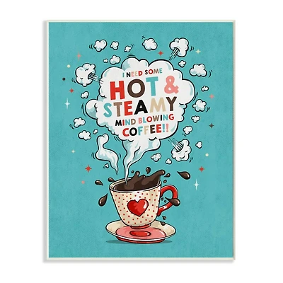 Stupell Industries Hot & Steamy Coffee Wooden Wall Plaque