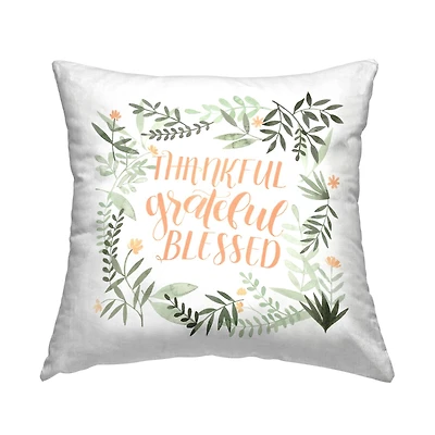 Stupell Industries Thankful Grateful Blessed Calligraphy Botanical Phrase Throw Pillow, 18" x 18"