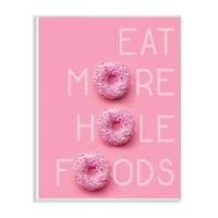Stupell Industries Eat More Hole Foods Pink on Pink Donut Typography White Framed Wall Art