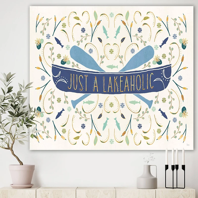 Designart - Just a Lakeaholic
