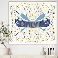 Designart - Just a Lakeaholic
