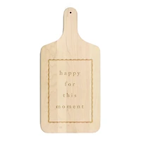 17" Happy for This Moment Maple Paddle Cutting Board