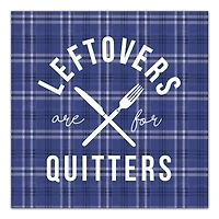 Leftovers Are For Quitters Canvas Wall Art