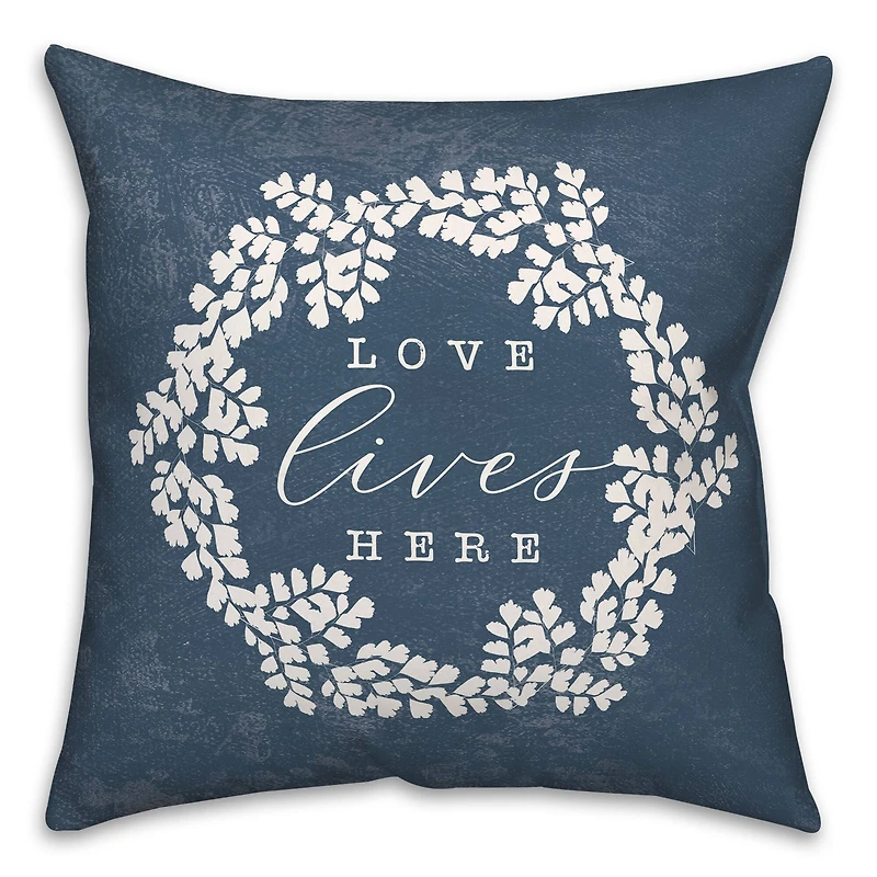 Love Lives Here Throw Pillow 18" x 18"