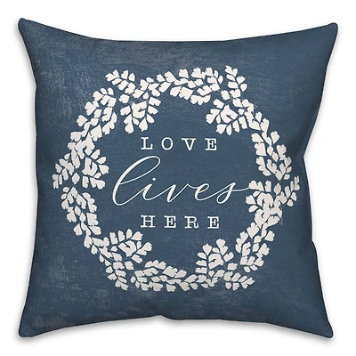 Love Lives Here Throw Pillow 18" x 18"