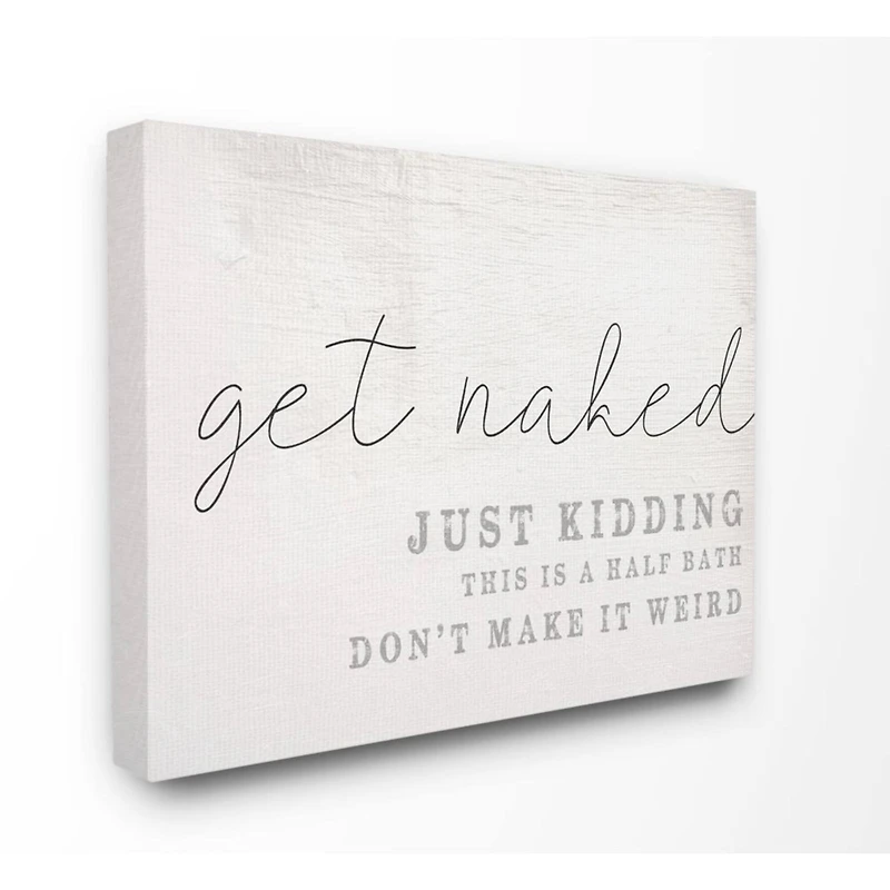 Stupell Industries Get Naked Just Kidding Quote Canvas Wall Art