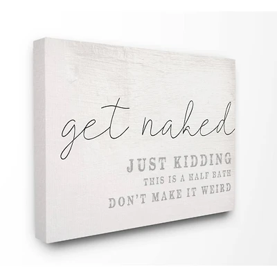 Stupell Industries Get Naked Just Kidding Quote Canvas Wall Art