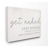 Stupell Industries Get Naked Just Kidding Quote Canvas Wall Art