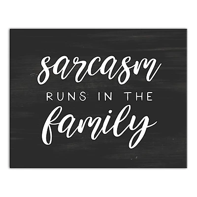 Sarcasm Runs In The Family 14" x 11" Canvas Wall Art