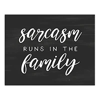 Sarcasm Runs In The Family 14" x 11" Canvas Wall Art
