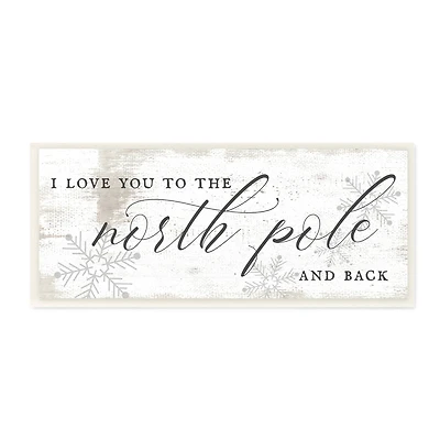 Stupell Industries Love You to North Pole Phrase Romantic Christmas Wood Wall Plaque